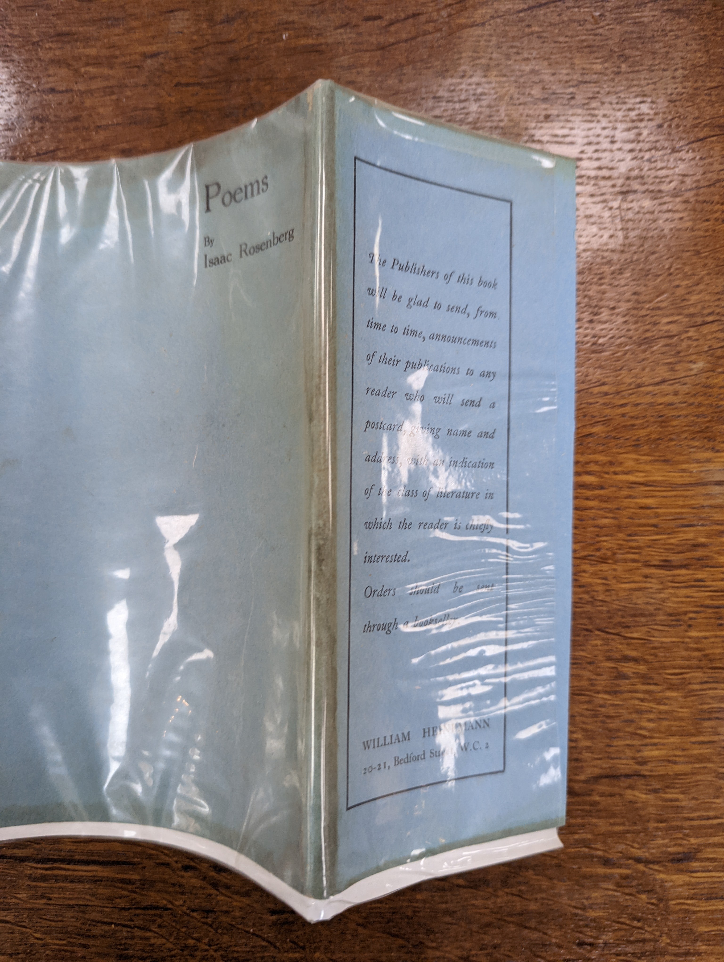 Rosenberg, Isaac [and] Bottomley, Gordon [ed.] - Poems by Isaac Rosenberg. 1st ed. Complete with frontispiece. Publishers cloth with title label on spine and original d/j. 8vo. William Heinemann, London, 1922.